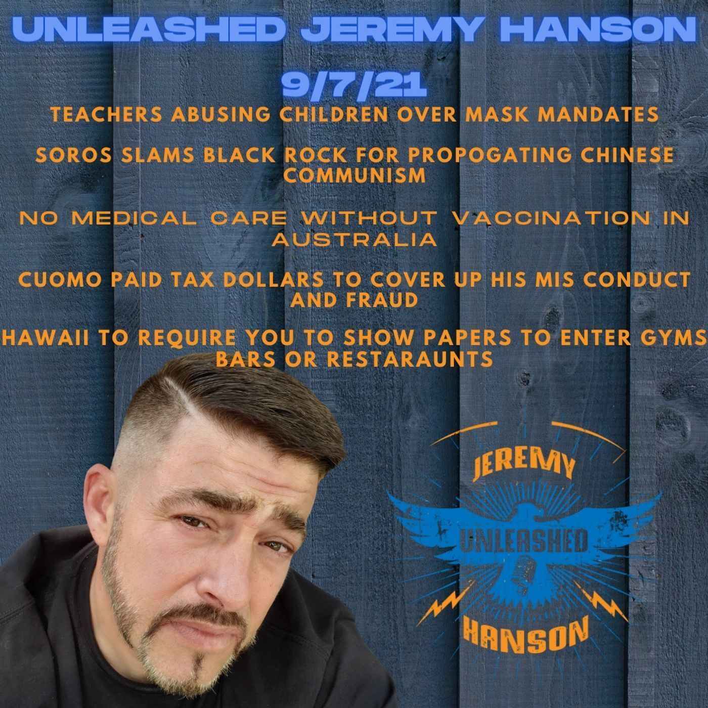 Unleashed Jeremy Hanson 9/7/21 Teachers abusing students for not wearing masks, Graham We will invade Afghanistan again