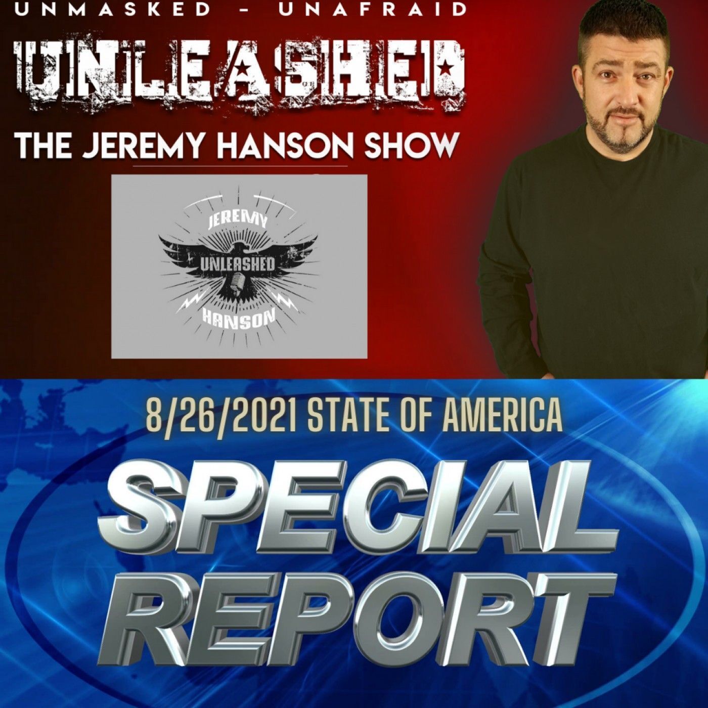 Unleashed Jeremy Hanson 8/26/2021 Special American Report