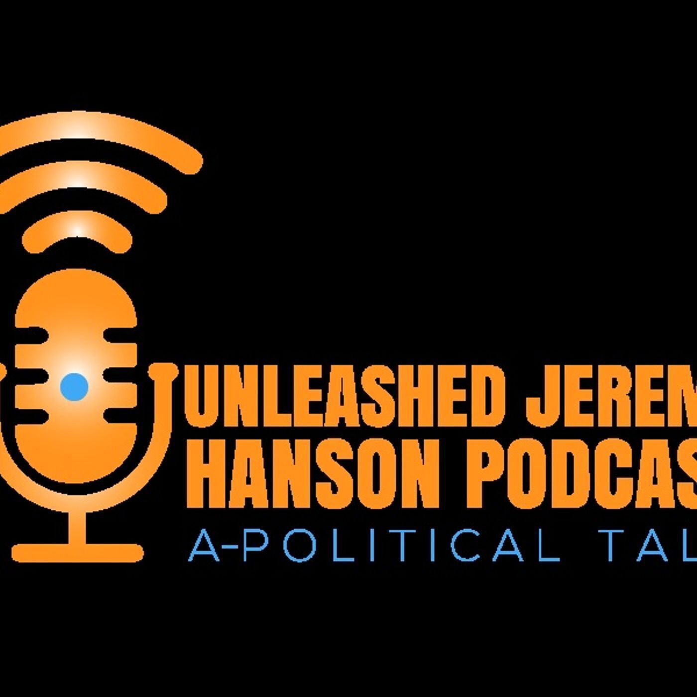 Unleashed Jeremy Hanson TIME TO BE AMERICAN!!