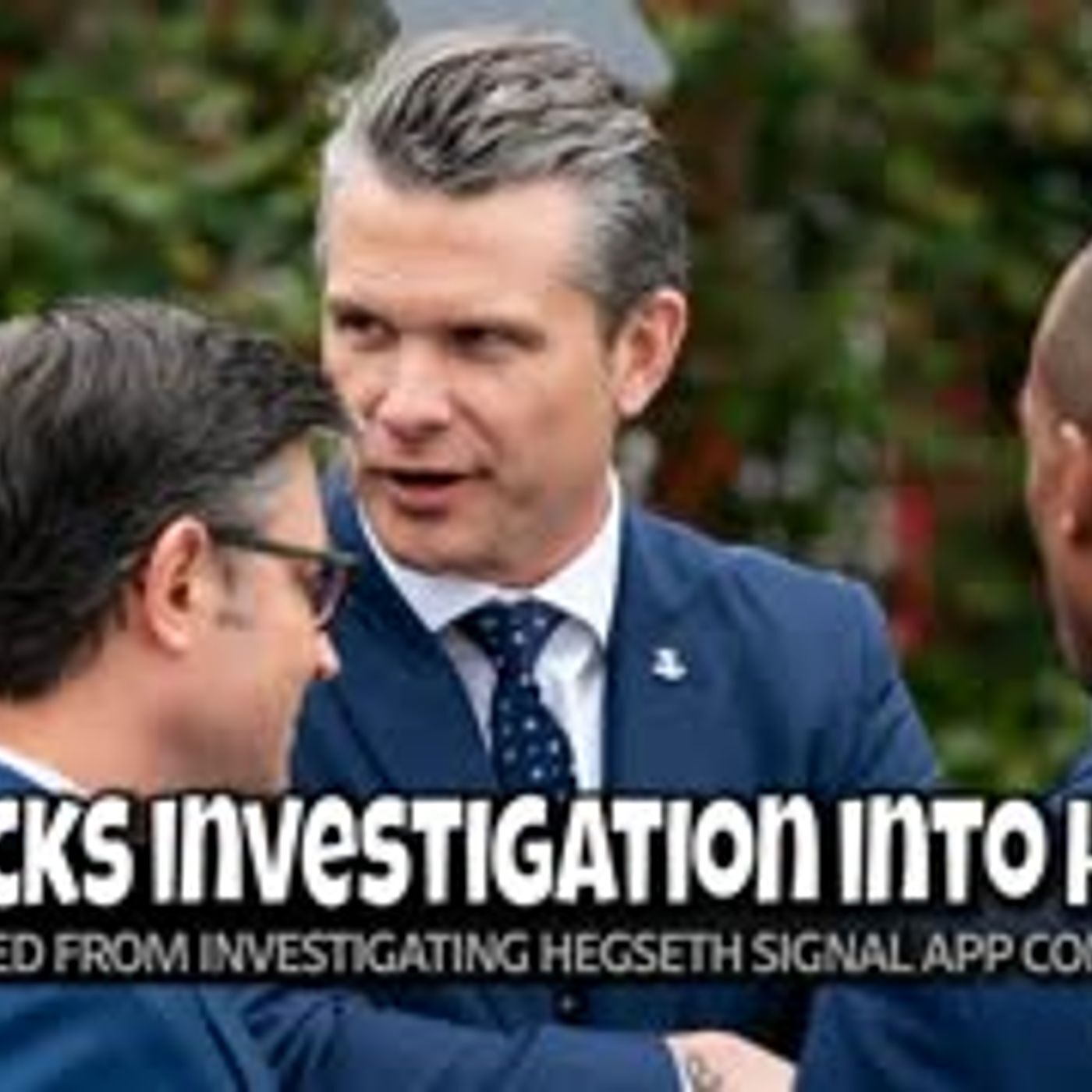 E2079: House Republicans Block Investigation Into Hegseth’s Signal Use 4/30/25