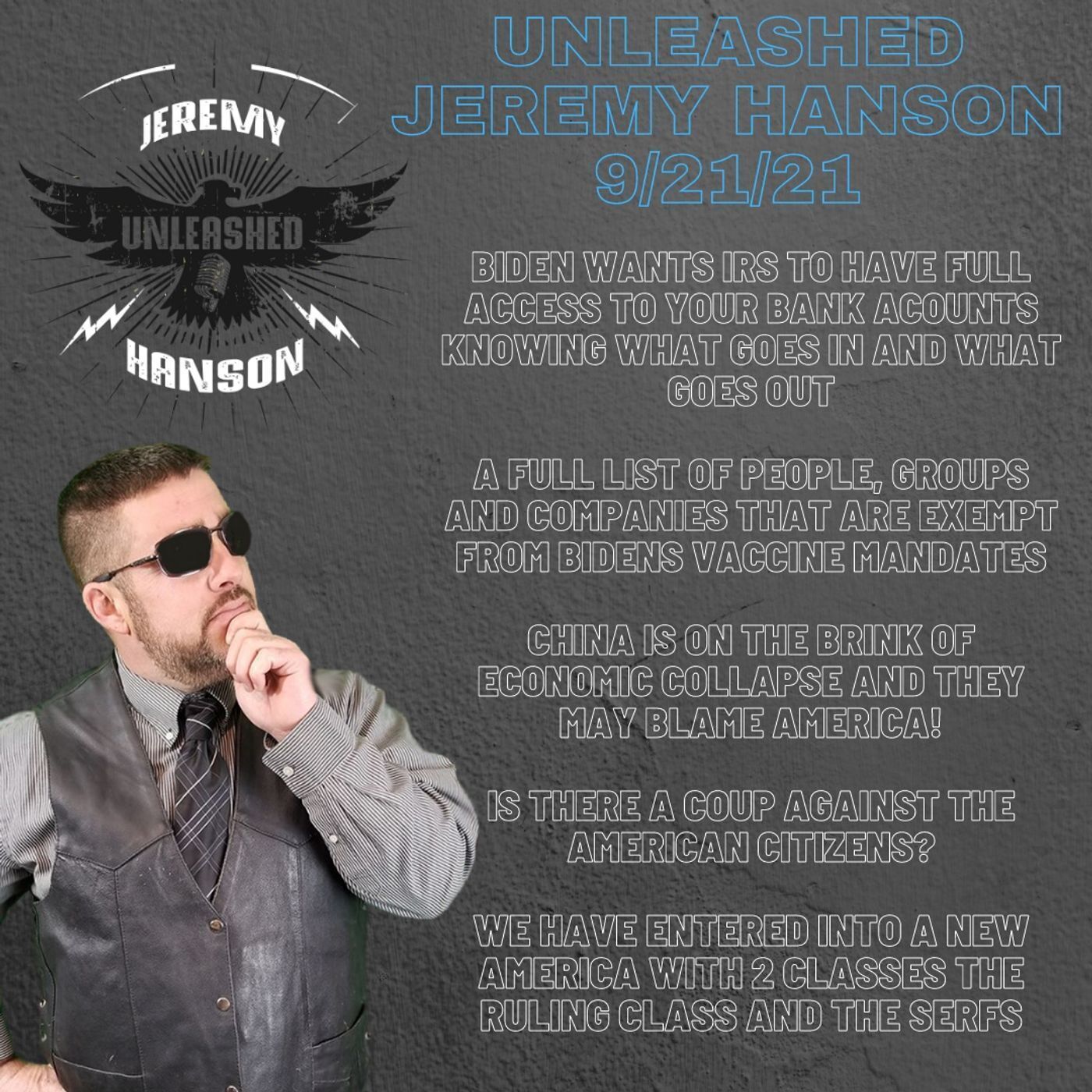 Unleashed Jeremy Hanson 9/21/20 - OUTRAGEOUS Biden wants IRS to have ultimate access to your bank account!! COUP against the PEOPLE!!