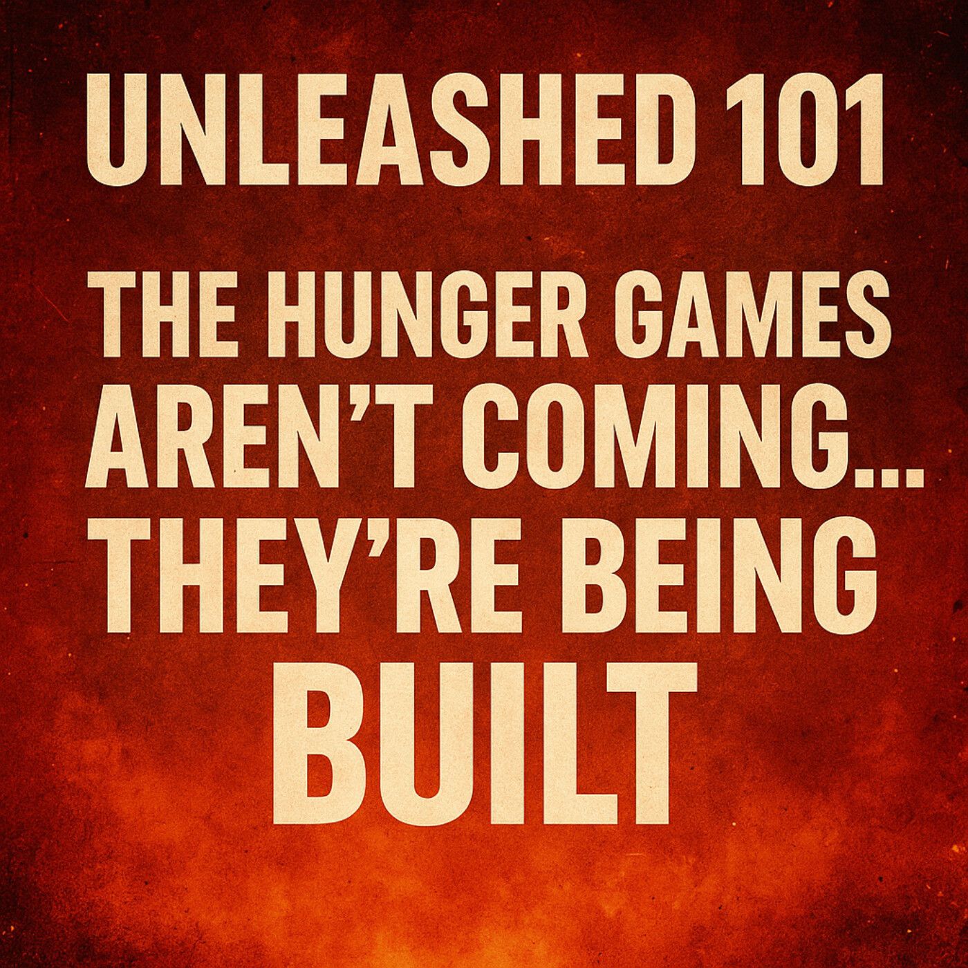 The Hunger Games Aren’t Coming — They’re Being Built: Military Sedition, Woke Collapse & the Rise of American Authoritarianism | Unleashed 101