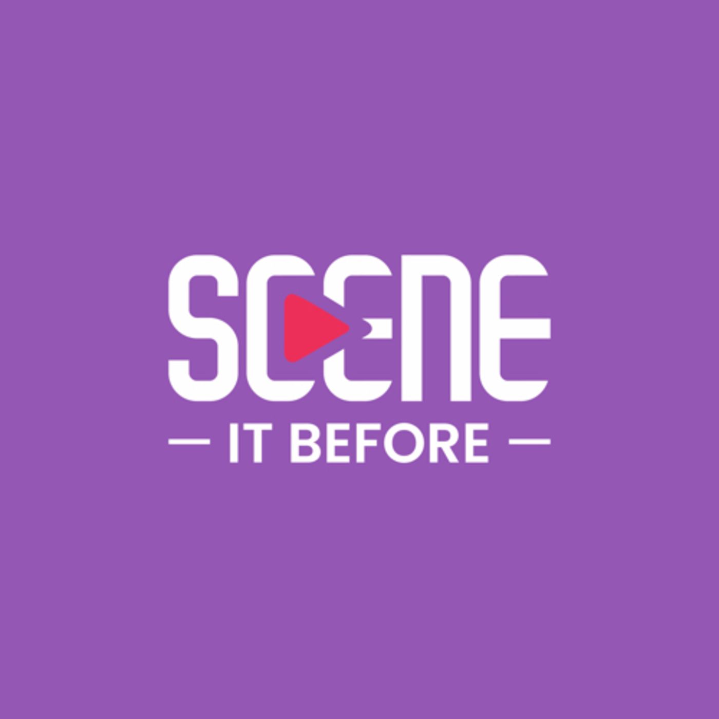 Scene It Before