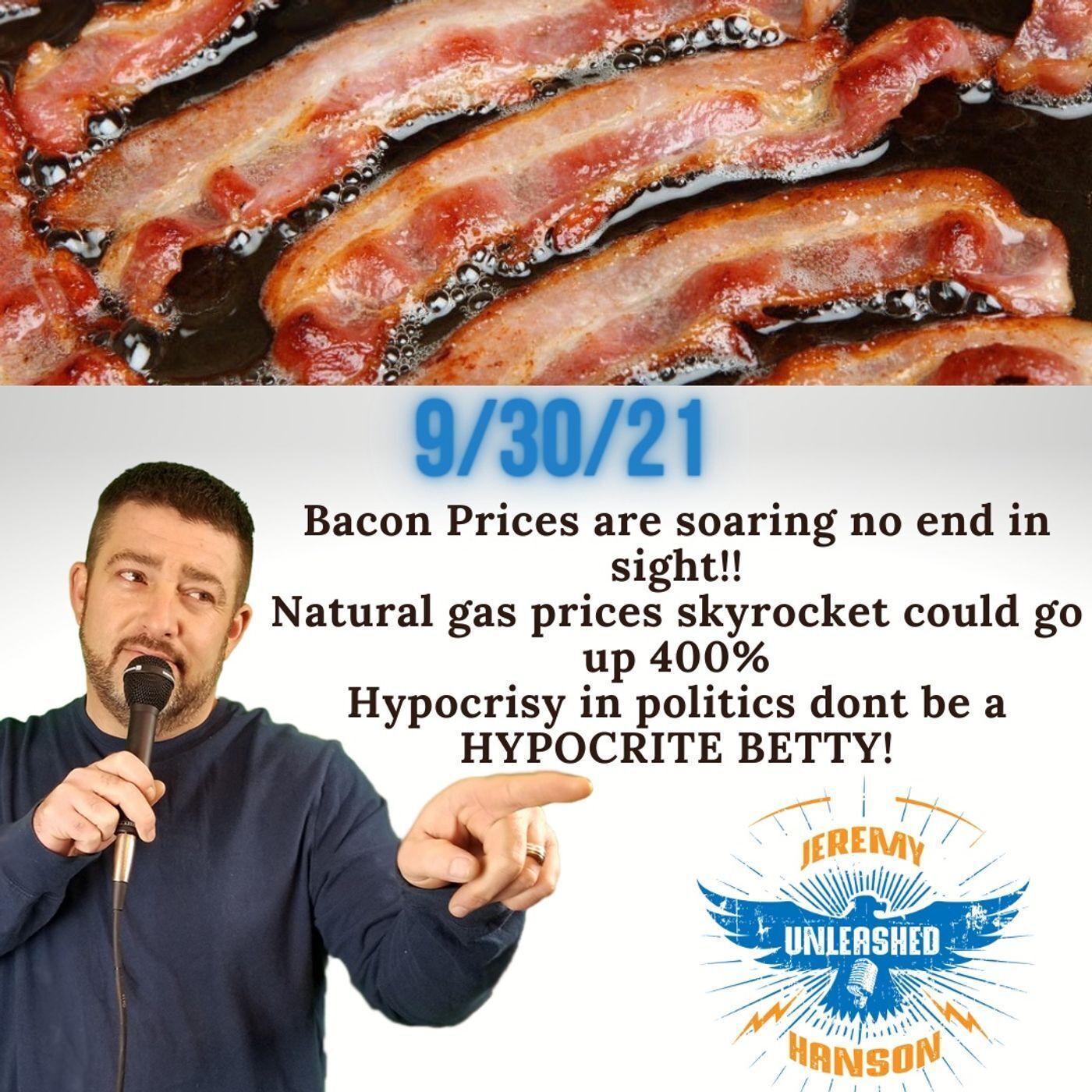 Bacon Prices are soaring no end in sight, Prepare to pay 400% more to heat your home with natural gas skyrocketing!!