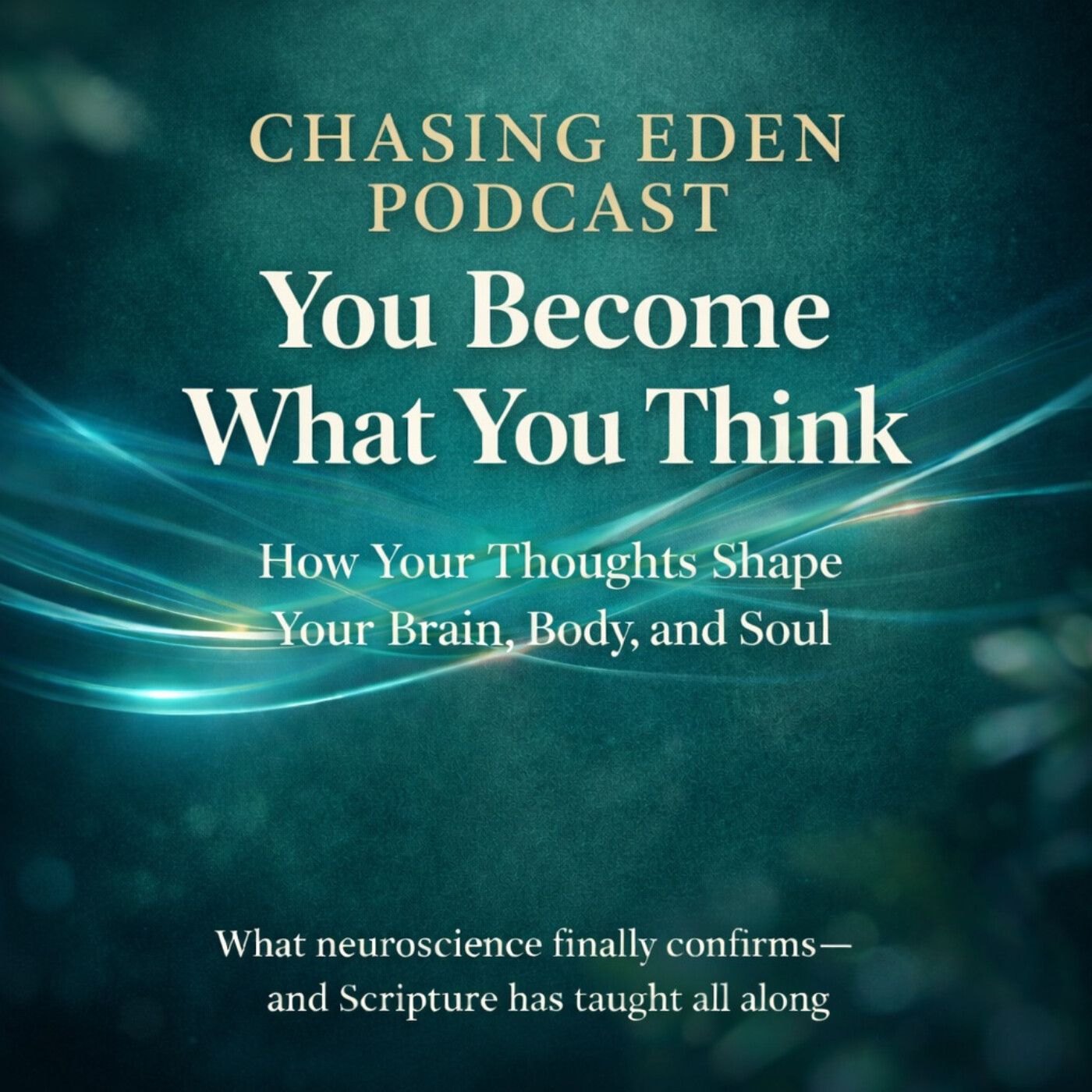 You Become What You Think: How Your Thoughts Shape Your Brain, Body, and Soul